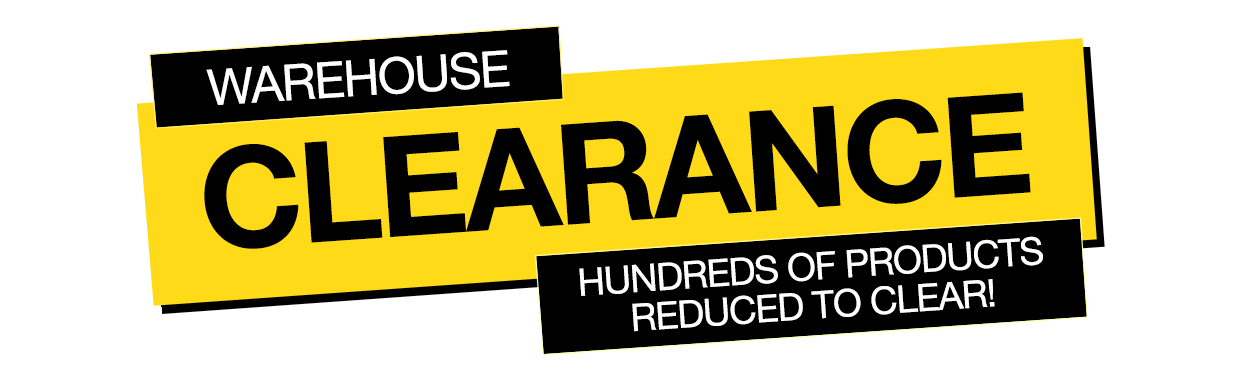 Warehouse Clearance, Hundreds of Reduced Price Products